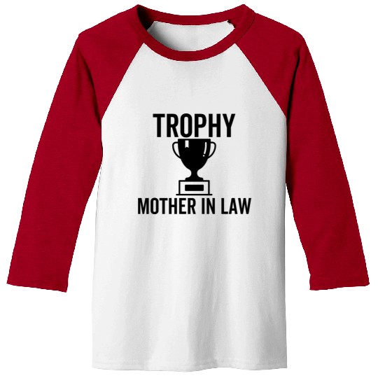 Trophy Mother In Law Baseball Tees