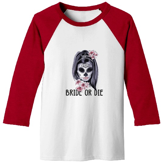 Womens Bride Or Die Halloween Skeleton face girl Baseball Tees