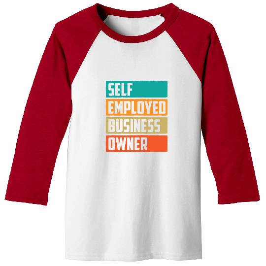 Self Employed Business Owner Work Freelancer Boss Baseball Tees