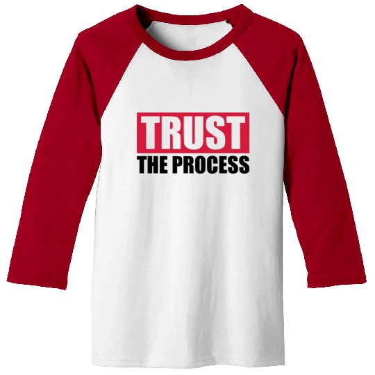 trust the process quote Baseball Tees