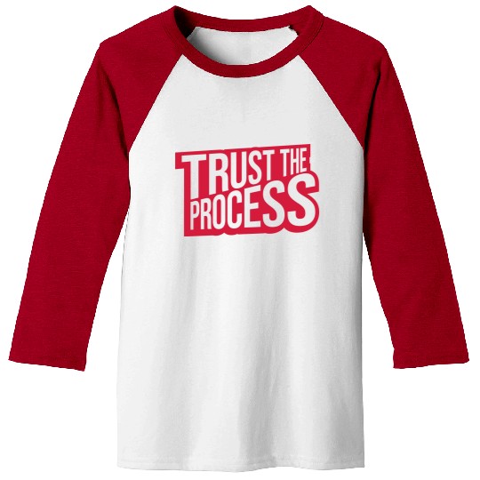 trust the process quote Baseball Tees