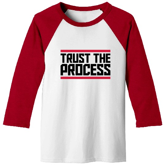 trust the process quote Baseball Tees