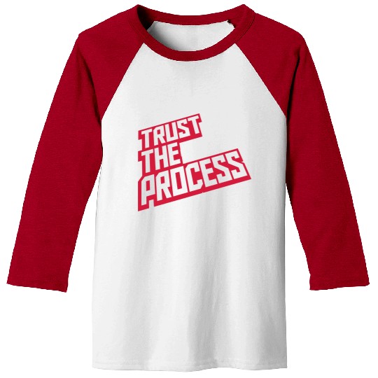 trust the process quote Baseball Tees