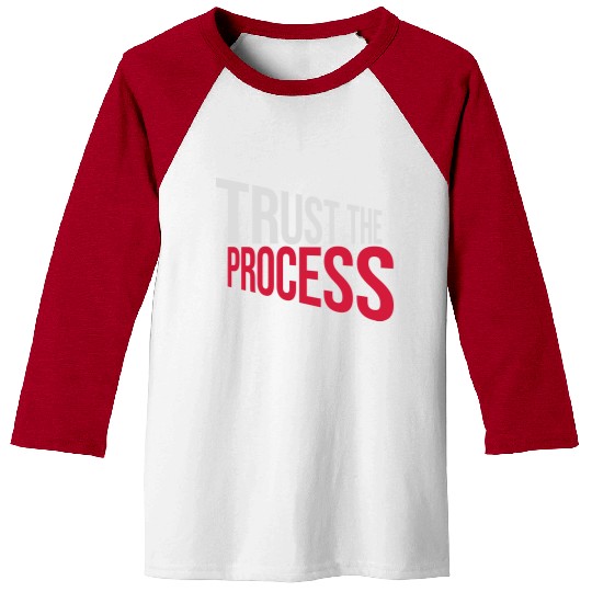 trust the process quote Baseball Tees