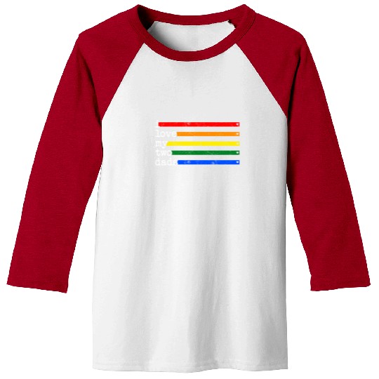 Proud Dad Baseball Tees, I Love My 2 Dads Rainbow Heart Gay