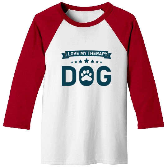I love my Therapy Dog Baseball Tees