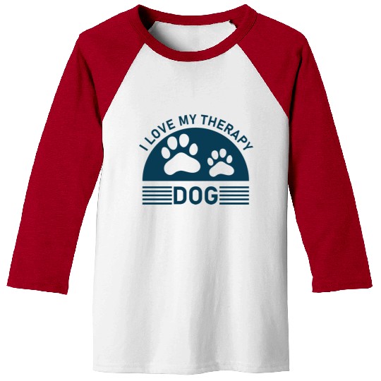I love my Therapy Dog Baseball Tees