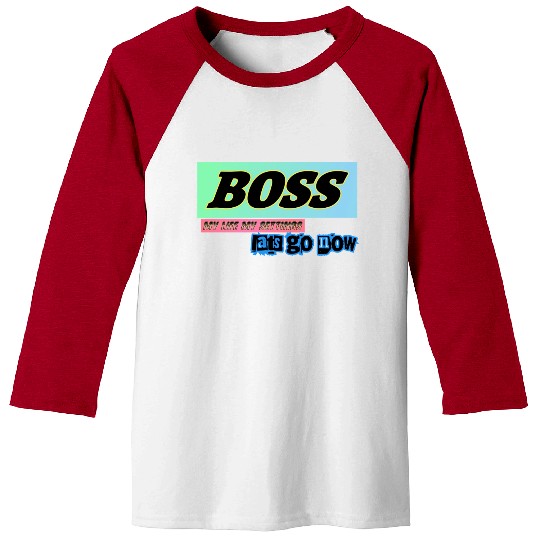 BOSS Lats go setting your life Baseball Tees