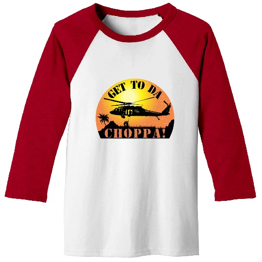Get To Da Choppa Baseball Tees