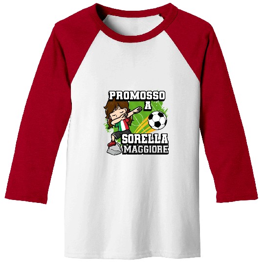 Promosso A Sorella Maggiore Soccer Player Italian Baseball Tees