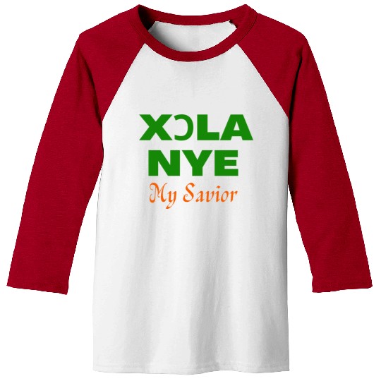 XORLA NYE OR MY SAVIOR Baseball Tees