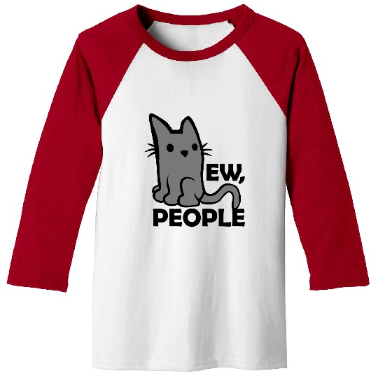 quote ew people cat Baseball Tees