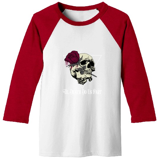 Til Death Do Us Part Baseball Tees