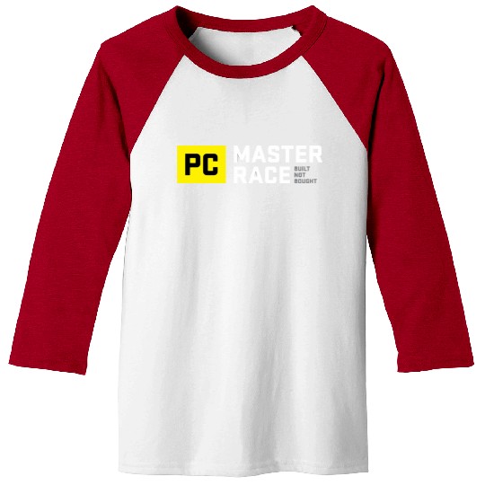 Pc Master Race Built Not Bought Glorious Baseball Tees