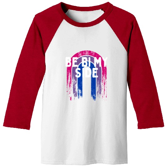 Be Bi My Side Bisexual LGBTQ Bi Pride LGBT Baseball Tees