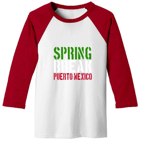 Spring Break Puerto Mexico 22 Jump Street Baseball Tees