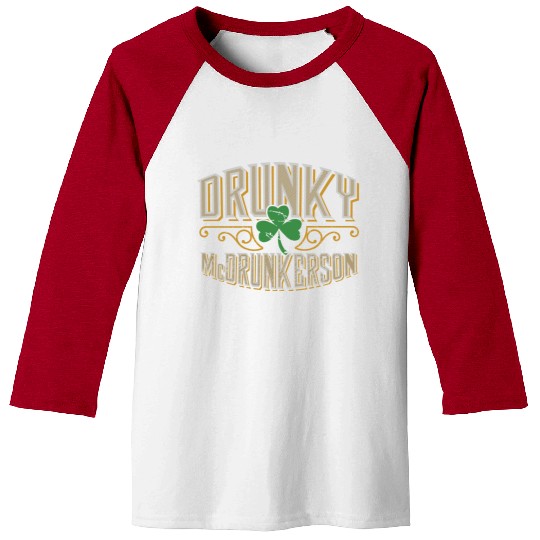 Drunky Mcdrunkerson Funny Drunk Irish St Patricks Baseball Tees