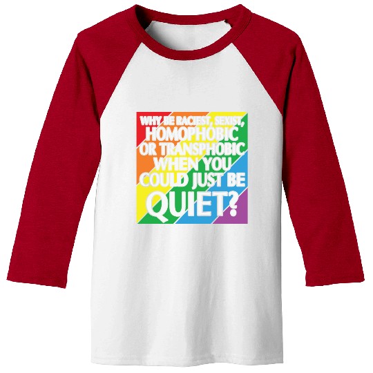 LBGT Flag Gay Pride Human could just be quiet Baseball Tees