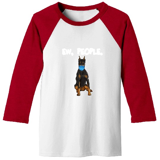 Doberman Pinscher Ew People Dog Baseball Tees