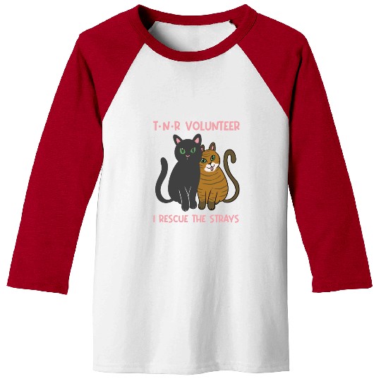 T N R Volunteer I rescue stray cats street cats Baseball Tees