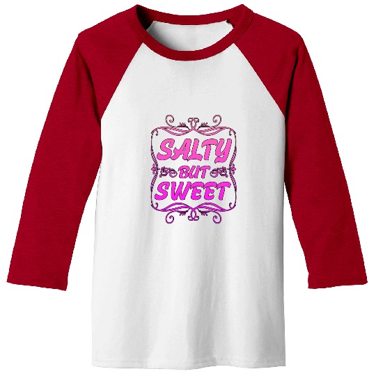 Salty But Sweet 8 Baseball Tees