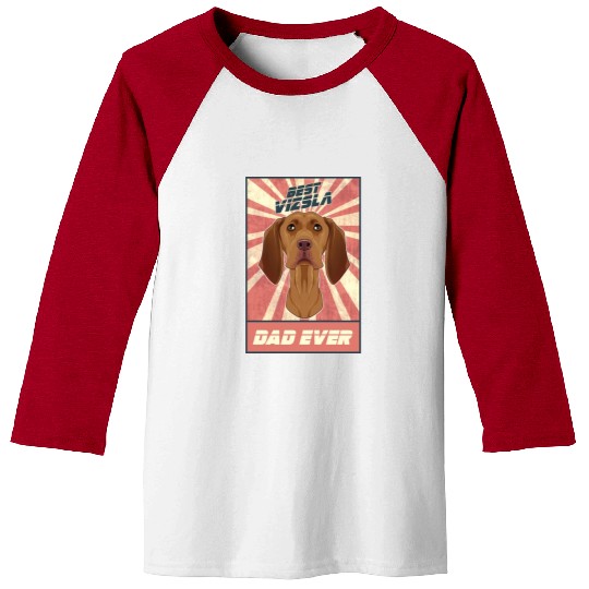 Best Vizsla Dad Ever I Vizsla Lover Baseball Tees
