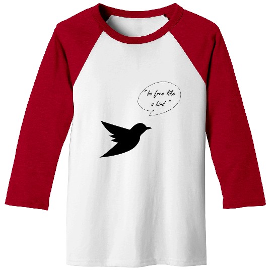 be free like a bird Baseball Tees