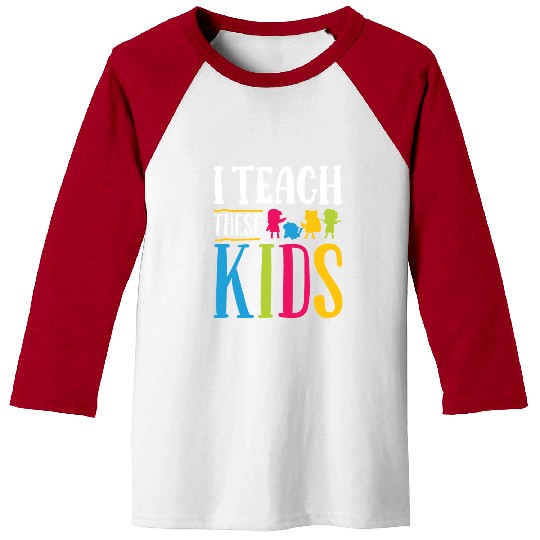 Teacher teach these kids teachers school class Baseball Tees