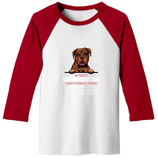 Without Great Dane everything is stupid dog friend Baseball Tees