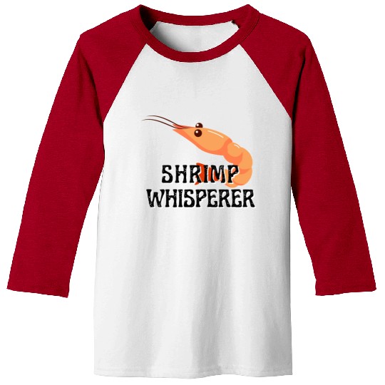 Shrimp Whisperer - Funny Shrimps Lover Baseball Tees