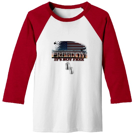 Army Veteran Freedom Isn't Free Baseball Tees