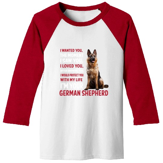 Im your German Shepherd Baseball Tees