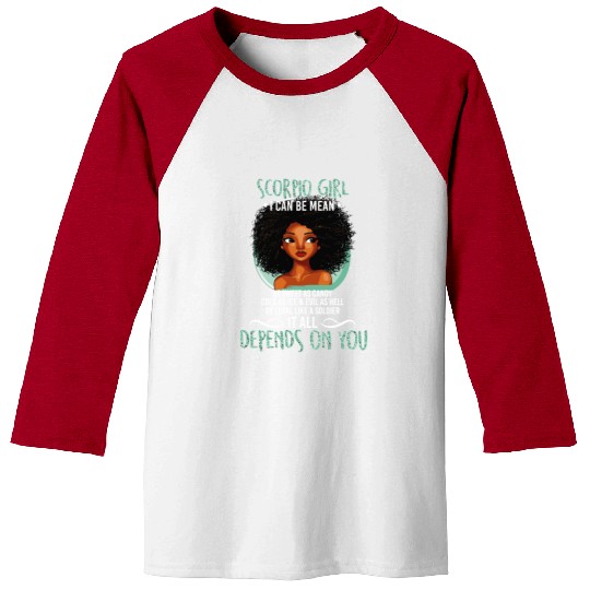 Scorpio Girl I Can Be Mean As Sweet As Candy T Baseball Tees