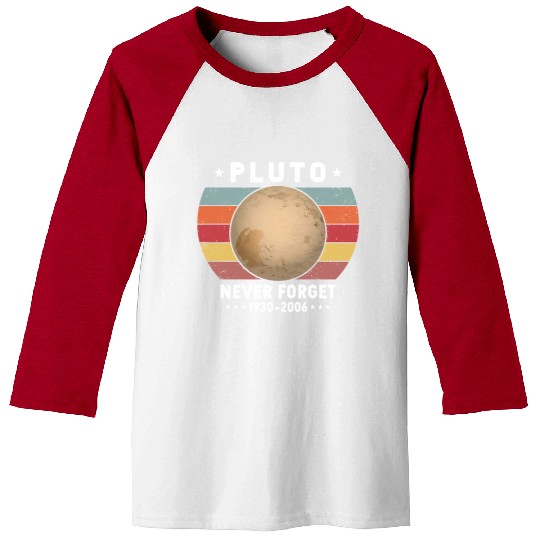 Pluto Never Forget 1930-2006 Baseball Tees