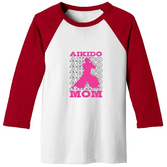 Aikido Mom Japan Taekwondo Karate Martial Arts Baseball Tees