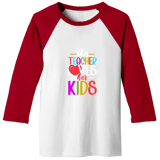 This Teacher Loves Her Kids Baseball Tees