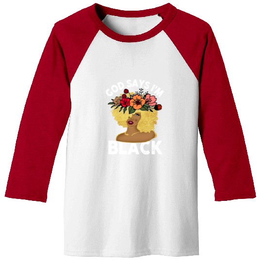 African American Girl God Says I Am Black Pride Baseball Tees