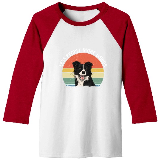 Less People More Dogs For Border Collie Lover Baseball Tees