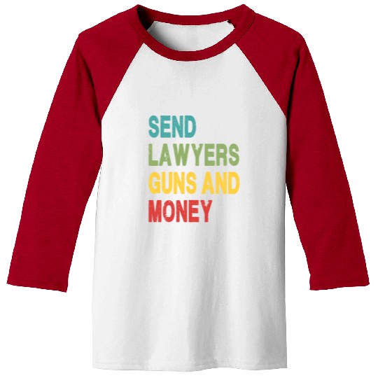 Send Lawyers Guns and Money Baseball Tees