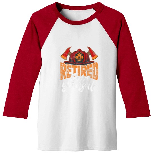 Retired Firefighter Fireman Retired Save Yourself Baseball Tees