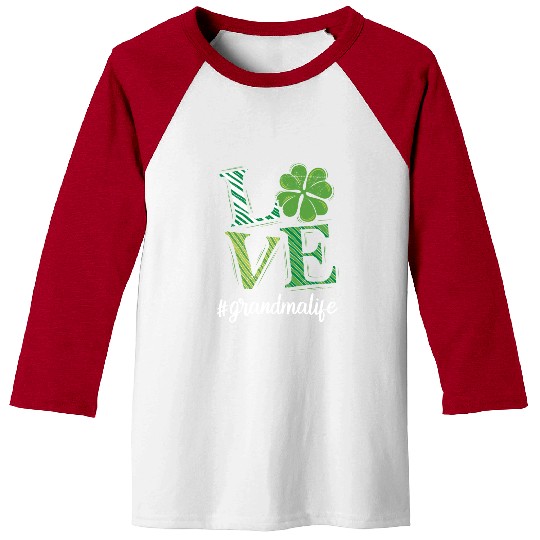 Love Grandma life St. Patrick's Day Grandma Baseball Tees