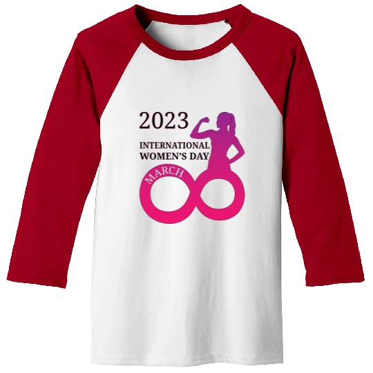 INTERATIONAL WOMEN'S DAY 8 MARCH 2023 For Women Baseball Tees