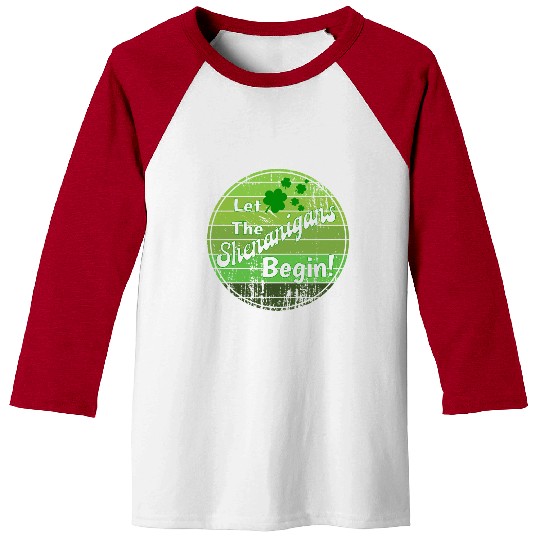 Let The Shenanigans Begin! - Happy St. Patrick's D Baseball Tees