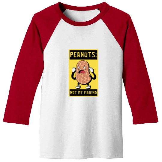 Peanuts Not My Friend Peanut Allergic Baseball Tees