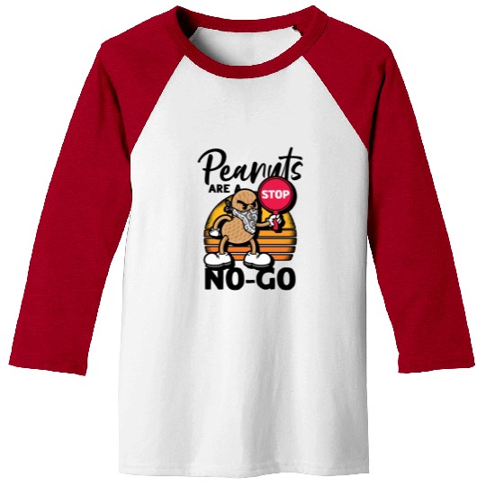 Peanuts Are A No-Go Peanut Allergic Baseball Tees