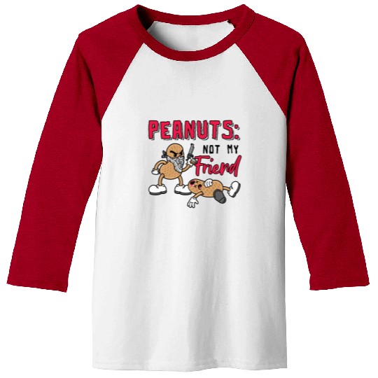 Peanuts Not My Friend Peanut Allergic Baseball Tees