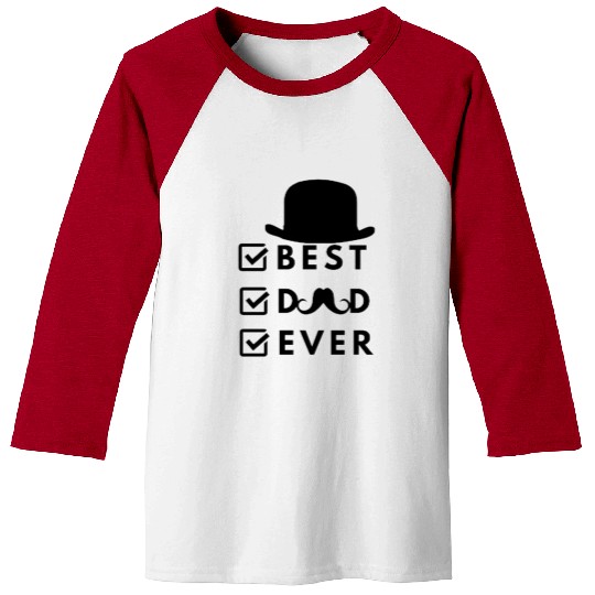Best Dad Ever- I Love My Dad Baseball Tees