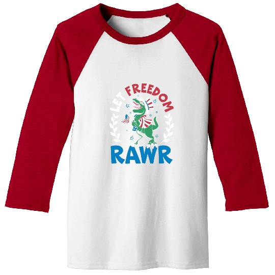 Let Freedom Rawr Dinosaur America USA 4th Of July Baseball Tees