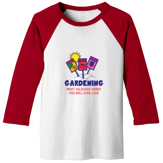 GARDENING NEXT DELICIOUS HOBBY YOU WILL EVER LOVE Baseball Tees