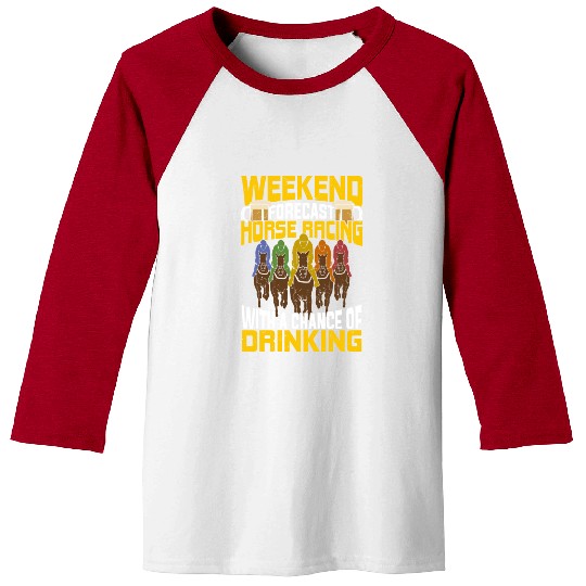 Weekend Forecast Horse Racing Baseball Tees